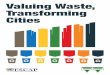 Valuing Waste, Transforming Cities