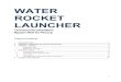 Technical Documentation: Water Rocket Launcher
