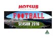 Hotsub Football 2016