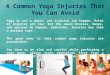 4 common yoga injuries that you can avoid