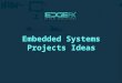 Embedded Systems Projects Ideas