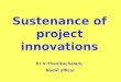 Sustenance of Project  Innovations