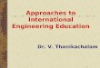 Approaches to International Engineering  Education
