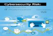 Cybersecurity Risk: The Driver for IT Modernization