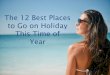 Best 12 Holiday Destinations in the World for Your Families