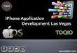 TOQIO | iPhone Application Development Las Vegas