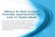 Where to find budget friendly apartments for sale in Hyderabad