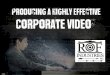 Producing  a Highly Effective Corporate Video