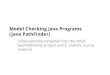 Model Checking Java Programs (Java PathFinder)