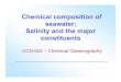 Chemical composition of seawater; Salinity and the major constituents