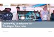 Presentation: On the Way to Industrie 4.0 – The Digital Enterprise
