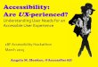 Accessibility: Are UX-perienced?