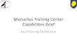 Marseilles Training Center Capabilities Brief