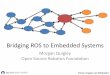 Bridging ROS to Embedded Systems