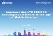 Implementing LTE FDD/TDD Convergence Network in the age of 