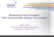 Networking Flash Storage? Fibre Channel Was Always The Answer!