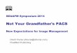 Not Your Grandfather's PACS - New Expectations for Image 
