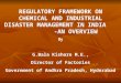 Regulatory Framework on Chemical and Industrial Disaster 