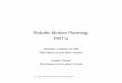 Robotic Motion Planning: RRT's