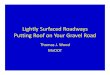 Lightly Surfaced Roadways Putting Roof on Your Gravel Road