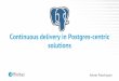 Continuous delivery in Postgres-centric solutions