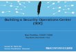 Building a Security Operations Center (SOC)