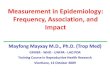 Measurement in epidemiology: Frequency, association, and impact 