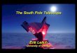 The South Pole Telescope Erik Leitch