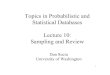Topics in Probabilistic and Statistical Databases Lecture 10 