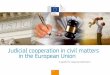 Judicial cooperation in civil matters in the European Union (3560 Kb)