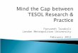 TESOL teachers' views on research and practice: A community of 
