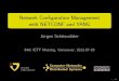 Network Configuration Management with NETCONF and YANG - IETF