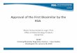Approval of the First Biosimilar by the FDA