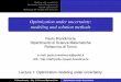 Optimization under uncertainty: modeling and solution methods