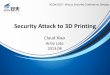 Security Attack to 3D Printing - claudxiao.net