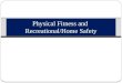 Physical Fitness and Recreational Home Safety - sc.edu