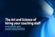 The Art and Science of hiring your coaching staff