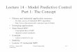 Lecture 14 - Model Predictive Control Part 1: The Concept