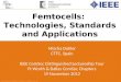 Femtocells: Technologies, Standards and Applications
