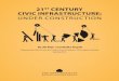 21st century civic infrastructure: under construction