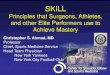 Principles that Surgeons, Athletes, and other Elite Performers use to 
