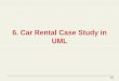 6. Car Rental Case Study in UML