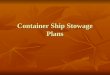 Container Ship Stowage Plans