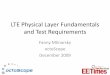 LTE Physical Layer Fundamentals and Test Requirements