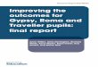Improving the outcomes for Gypsy, Roma and Traveller pupils: final 