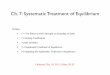 Ch. 7: Systematic Treatment of Equilibrium