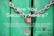 Are Your Security Aware?