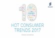 ConsumerLab: 10 hot consumer trends 2017 - presentation