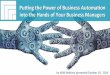 [Webinar Slides] Putting the Power of Business Automation into the Hands of your Business Managers