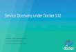 Best ways to use Docker 1.12 Service Discovery by Docker Captain Ajeet Raina